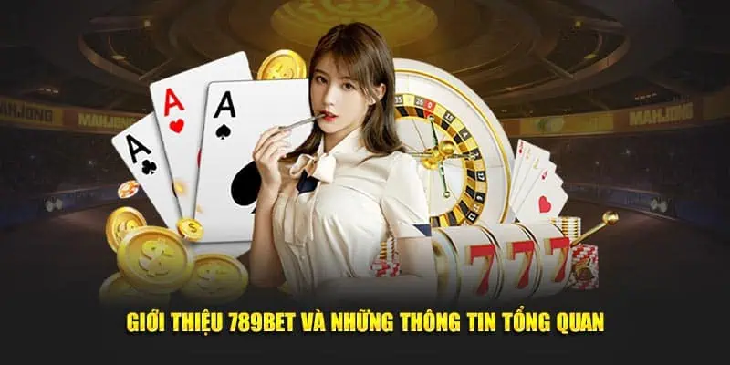 Giới thiệu 789Bet và những thông tin tổng quan